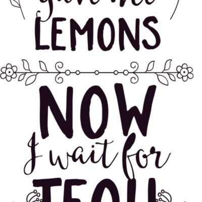 Life Gave Me Lemons Now I Wait For Tequila Thumbnail